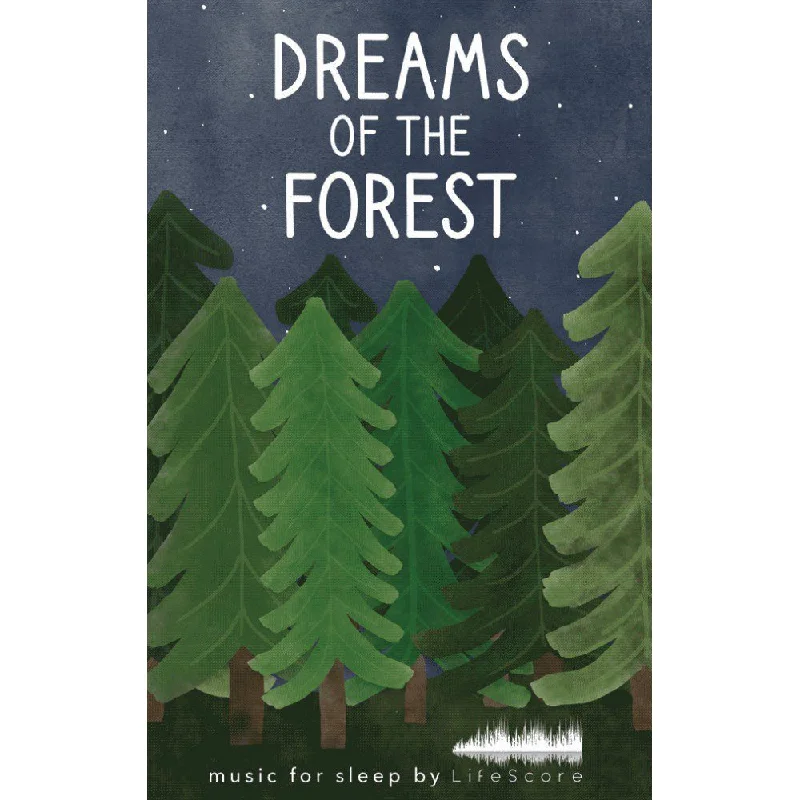 Lifescore Music: Dreams of the Forest